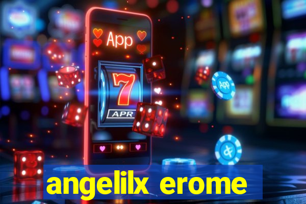 angelilx erome